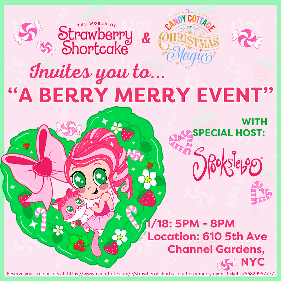 A pink and green graphic that reads The World of Strawberry Shortcake and The Candy Cottage of Christmas Magic invites you to "A Berry Merry Event" with special host Spooksieboo.